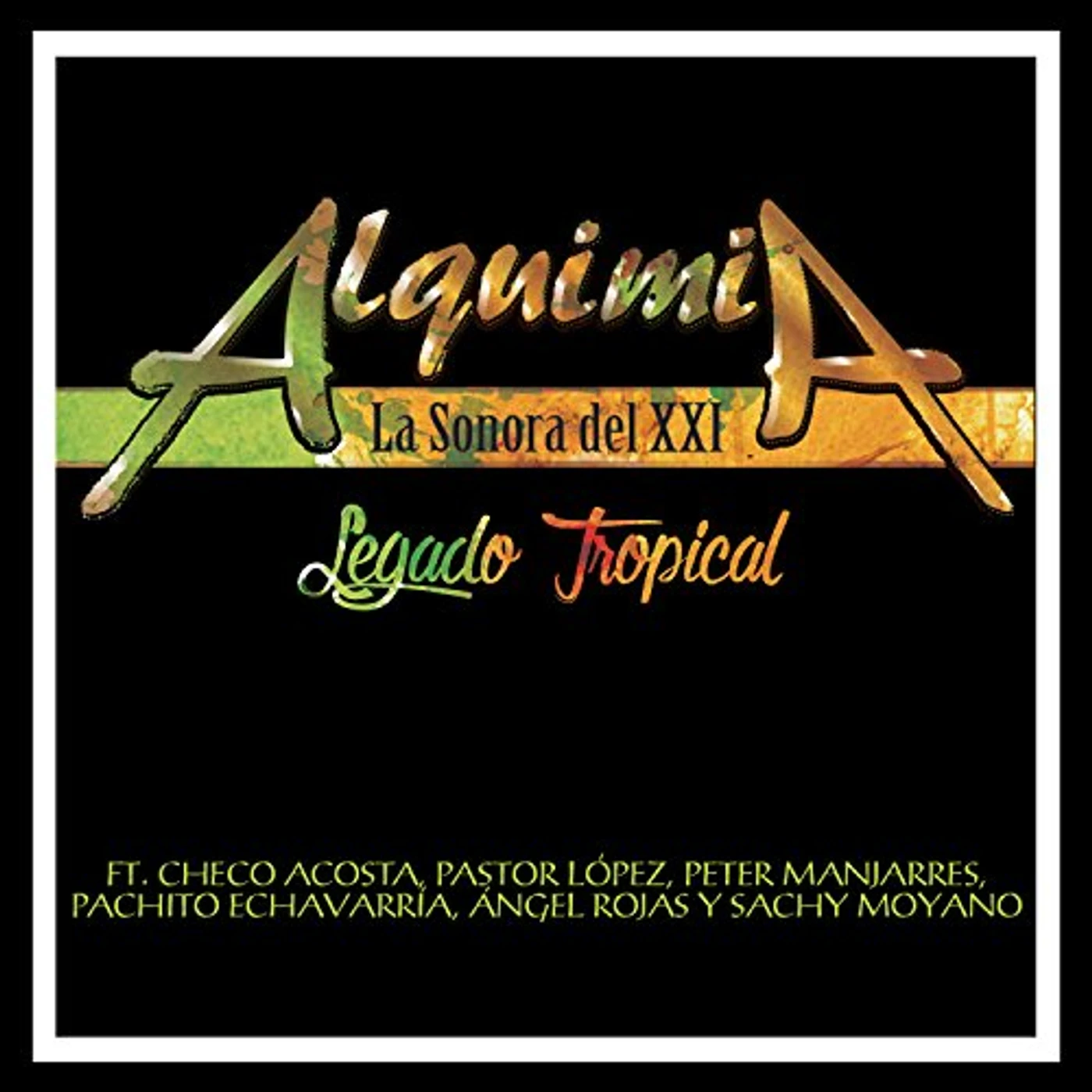 Alquimia La Sonora Del XXI LEGADO TROPICAL CD
