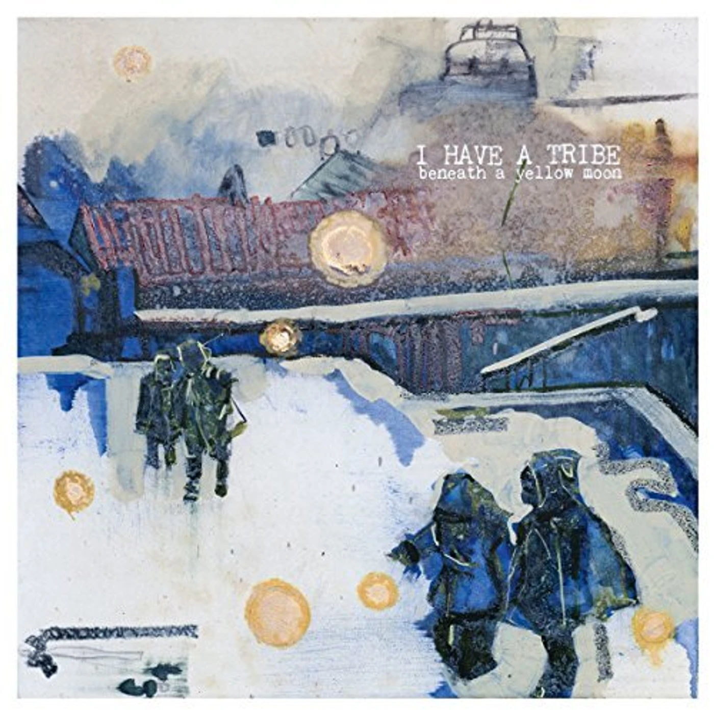 I Have A Tribe BENEATH A YELLOW MOON CD