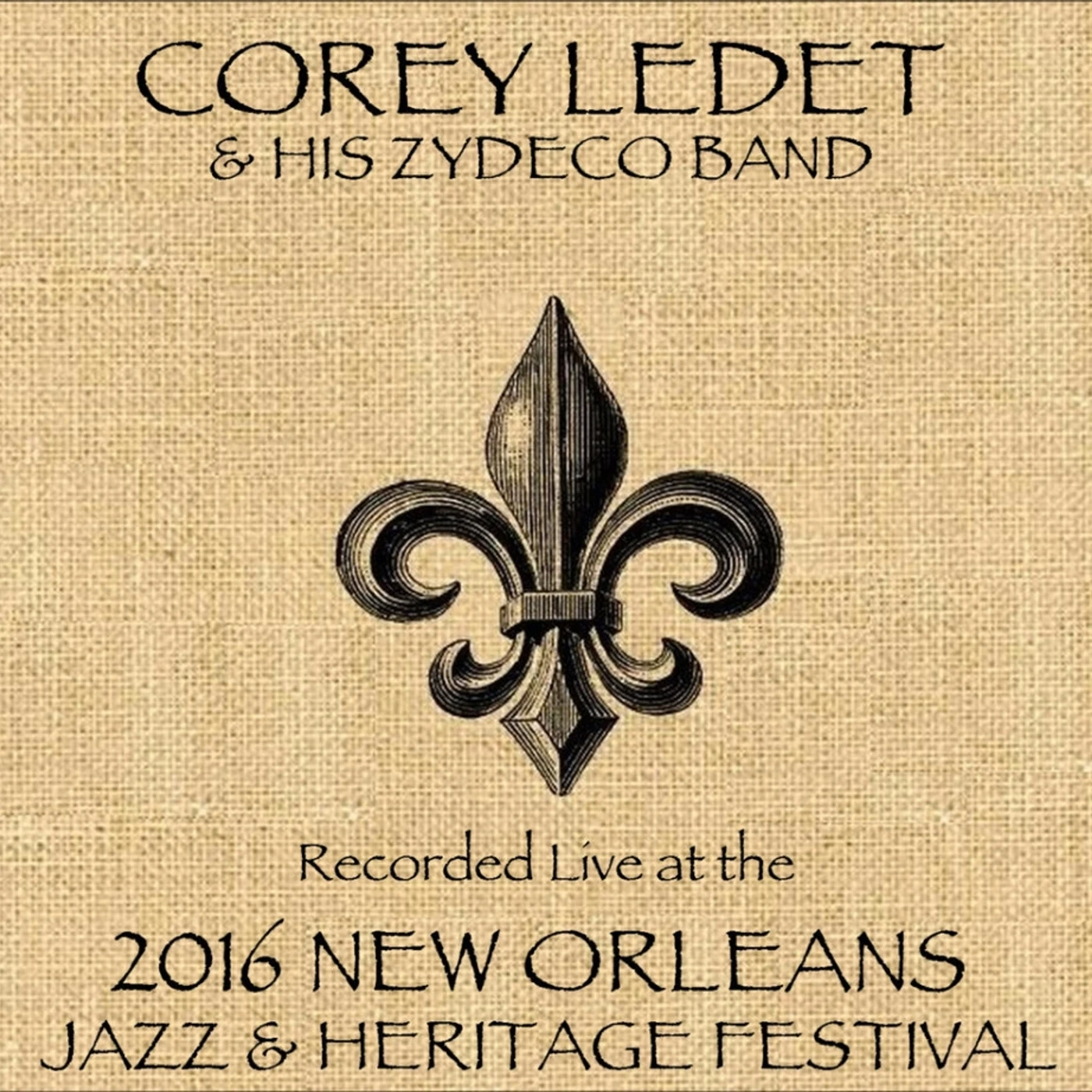 Corey Ledet LIVE AT JAZZFEST 2016 CD