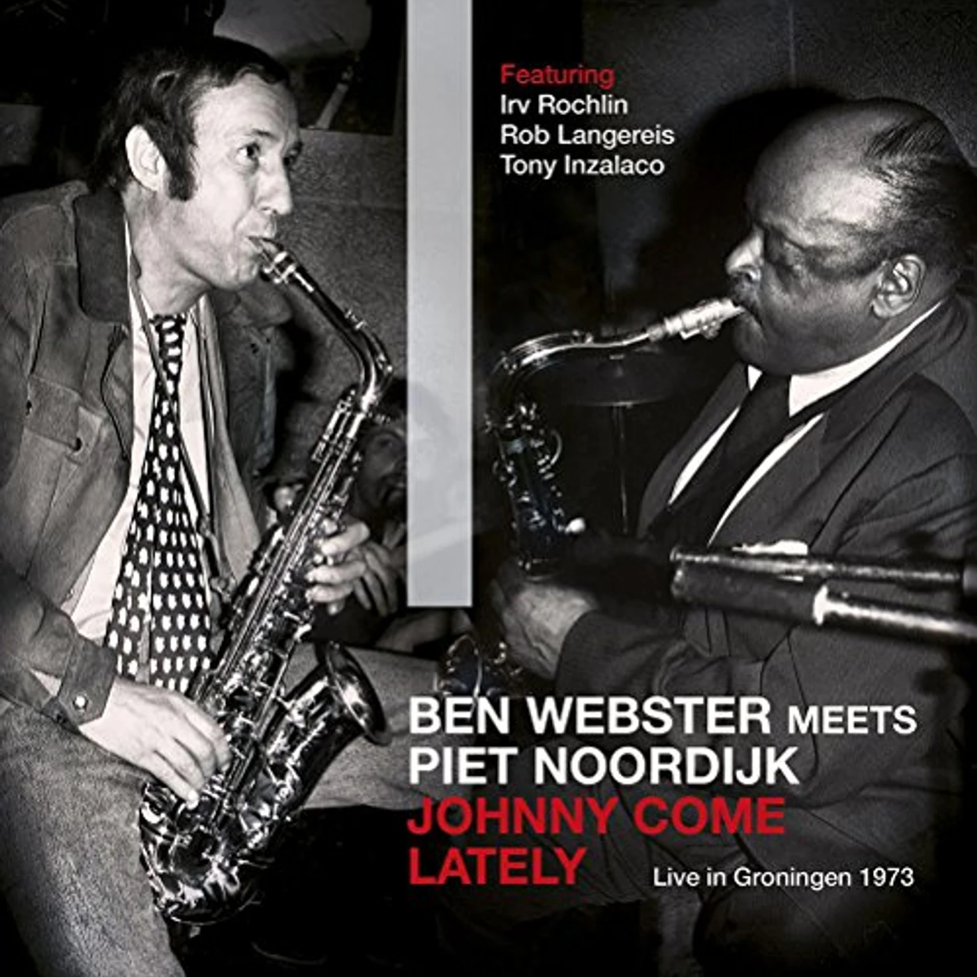 Ben Webster JOHNNY COME LATELY: LIVE IN GRONINGEN 1973 CD