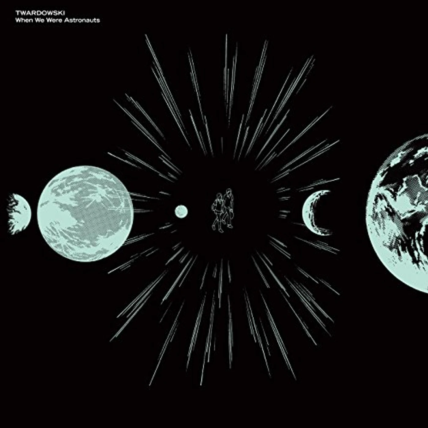 Twardowski When We Were Astronauts Vinyl Record