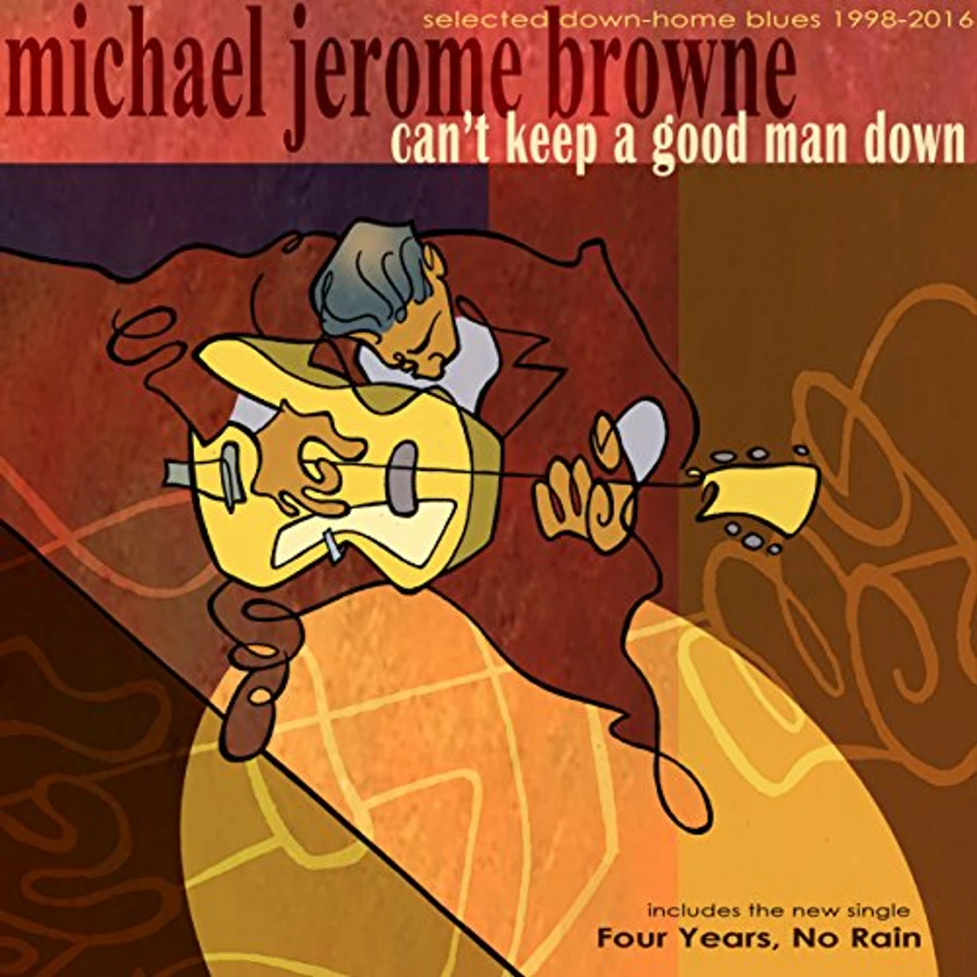 Michael Jerome Browne CAN'T KEEP A GOOD MAN DOWN CD