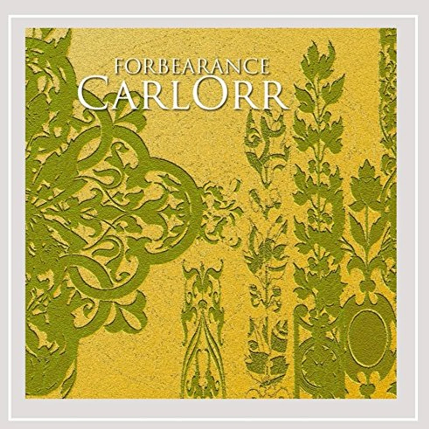 Carl Orr FORBEARANCE CD