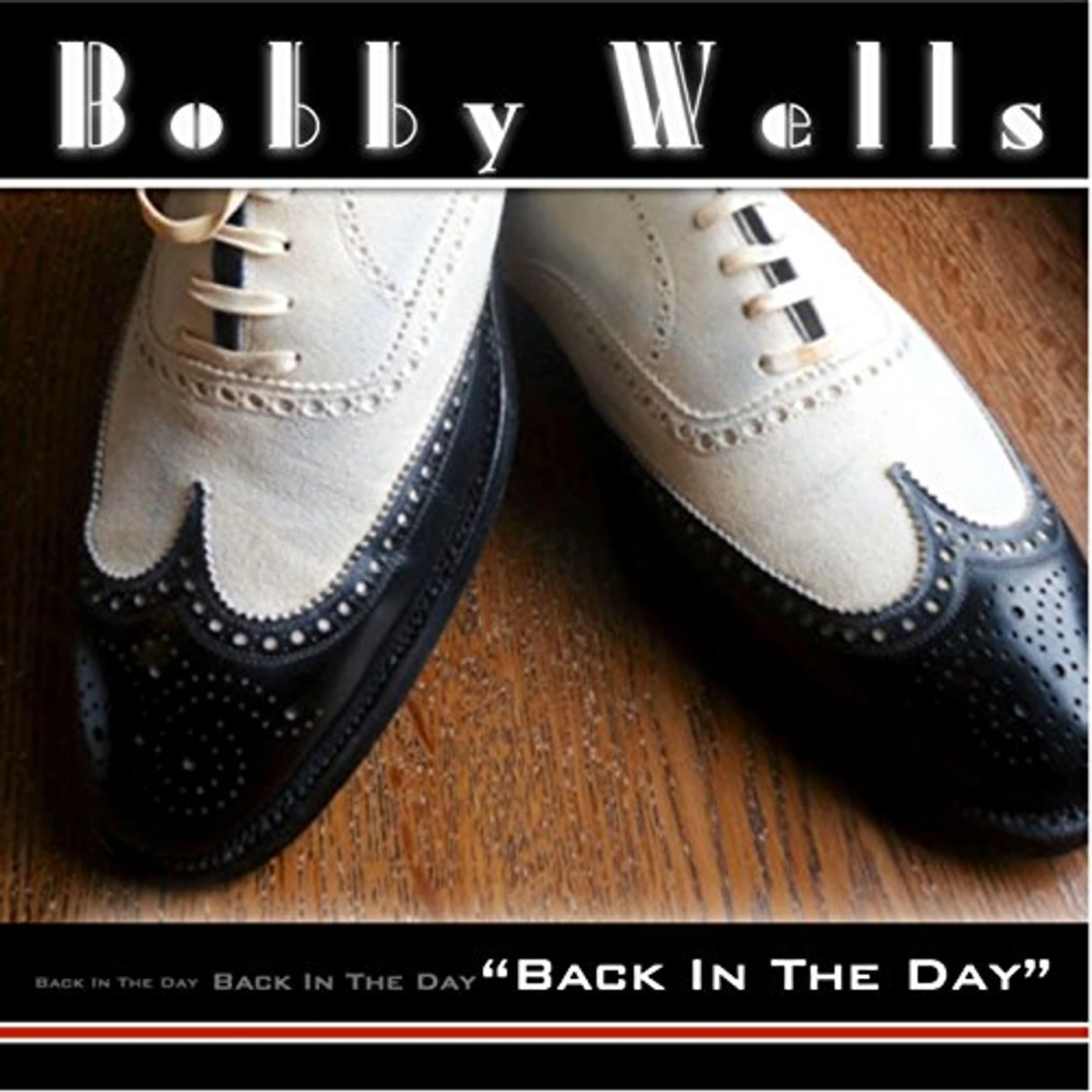 Bobby Wells BACK IN THE DAY CD