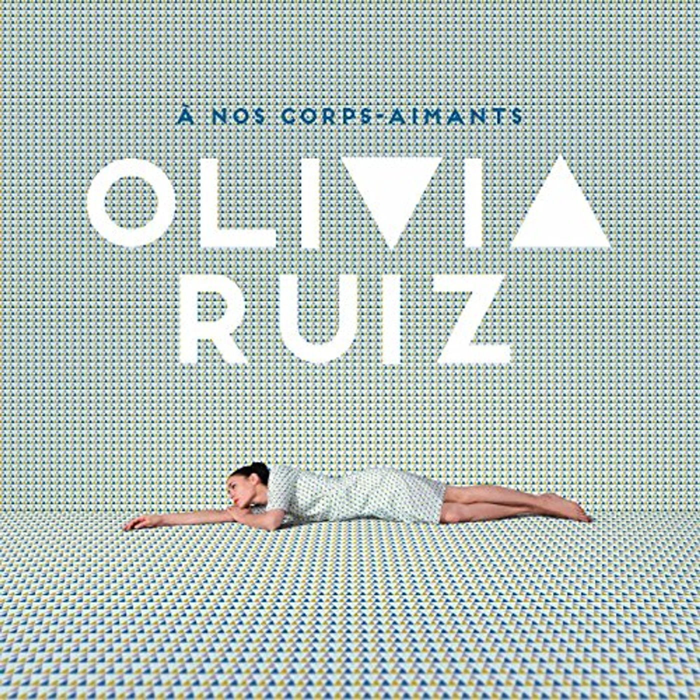 Olivia Ruiz A NOS CORPS-AIMANTS Vinyl Record