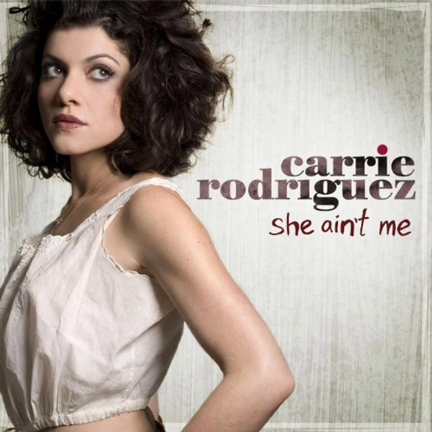 Carrie Rodriguez SHE AIN'T ME CD