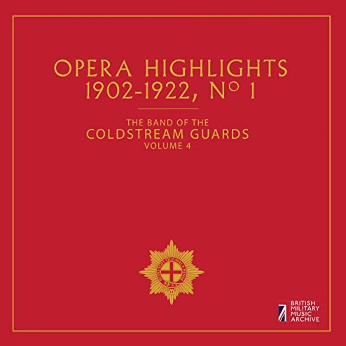 Band Of The Coldstream Guards BAND OF COLDSTREAM GUARDS 4: OPERA HIGHLIGHTS CD