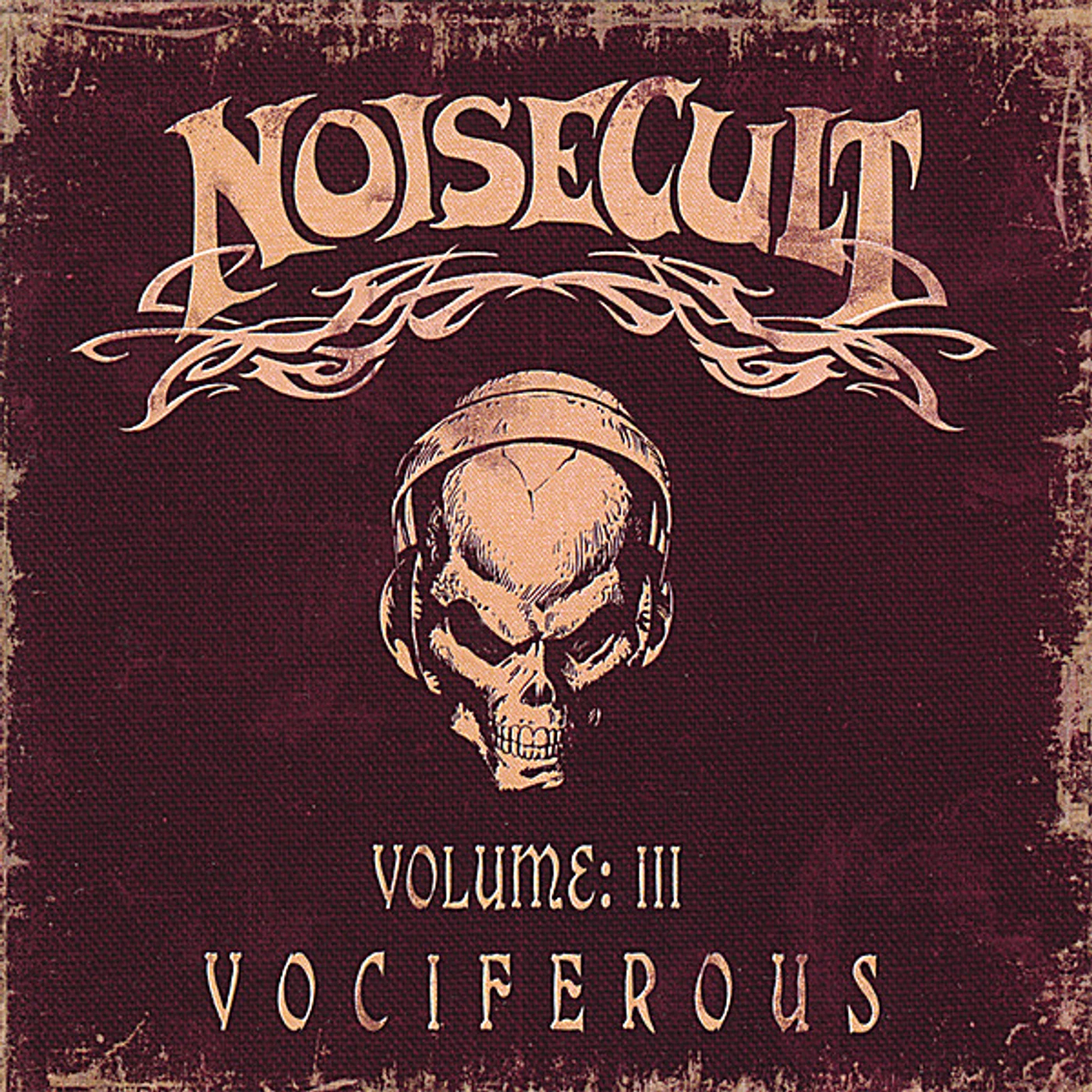 Noisecult VOLUME 3 VOCIFEROUS CD