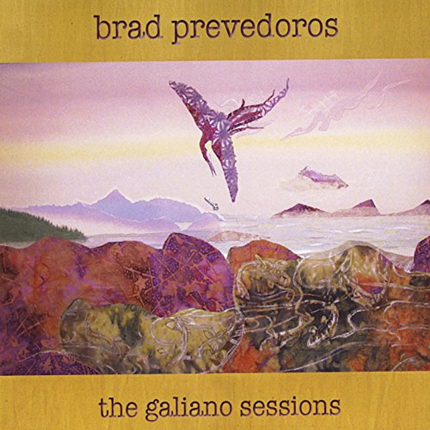 Brad Prevedoros GALIANO SESSIONS CD