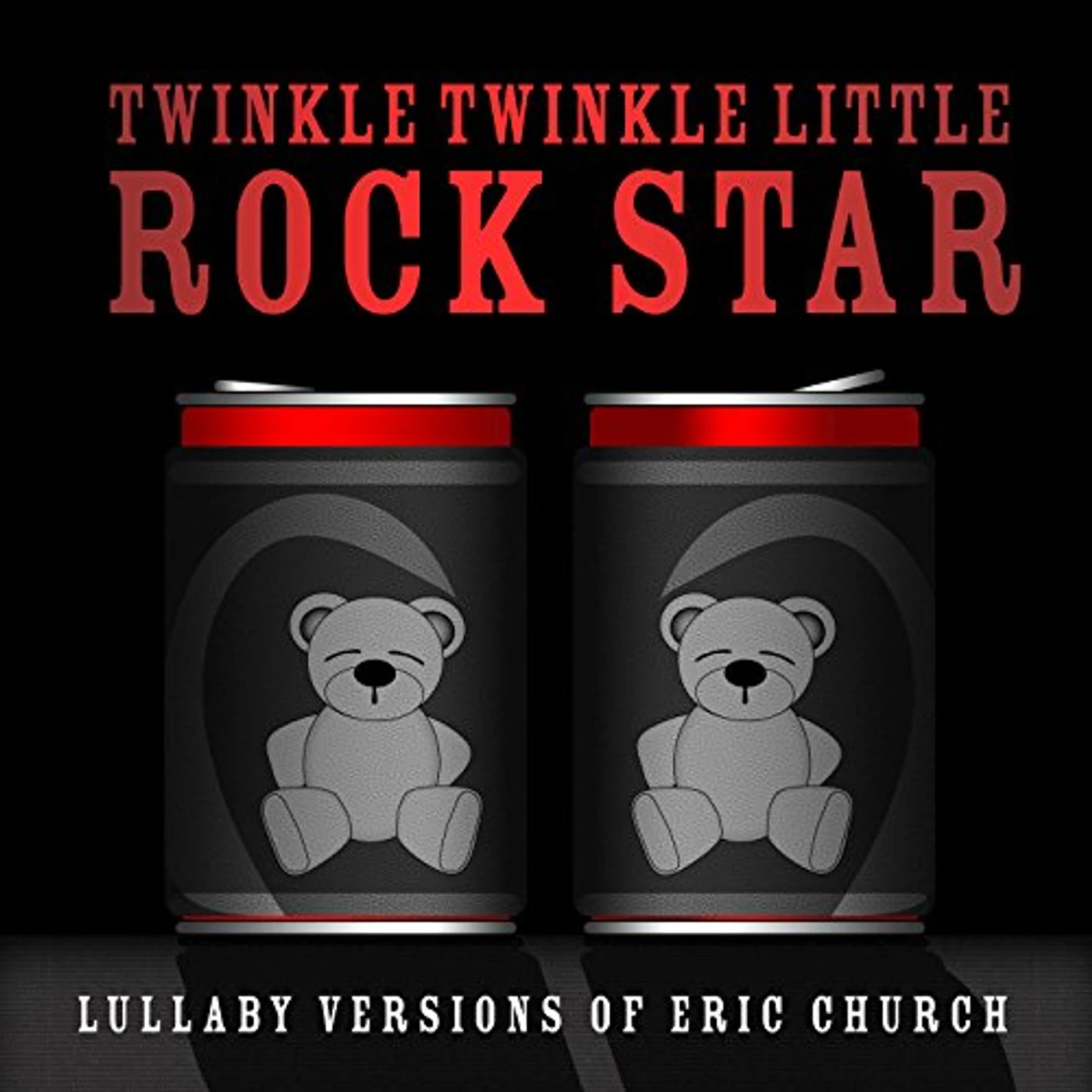 Twinkle Twinkle Little Rock Star LULLABY VERSIONS OF ERIC CHURCH CD