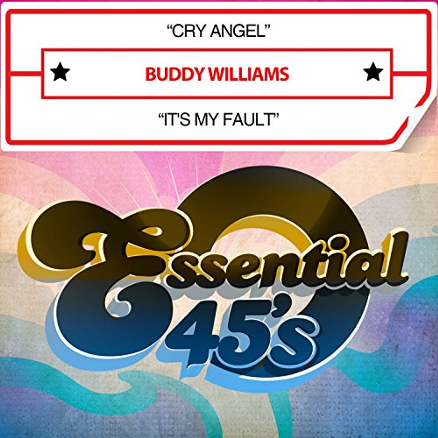 Buddy Williams CRY ANGEL / IT'S MY FAULT (DIGITAL 45) CD