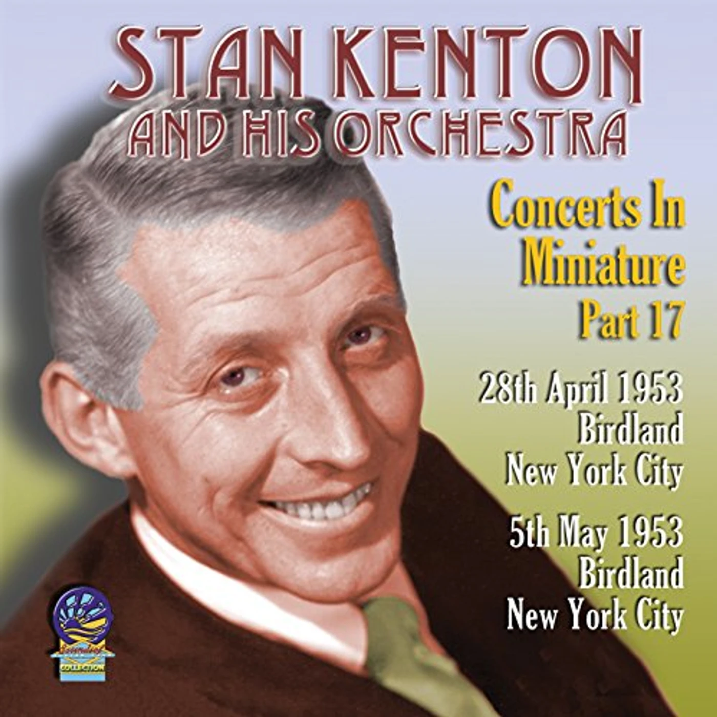 Stan Kenton & His Orchestra CONCERTS IN MINIATURE PART 17 CD
