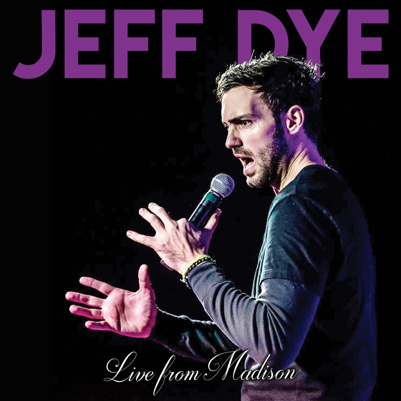 Jeff Dye LIVE FROM MADISON CD