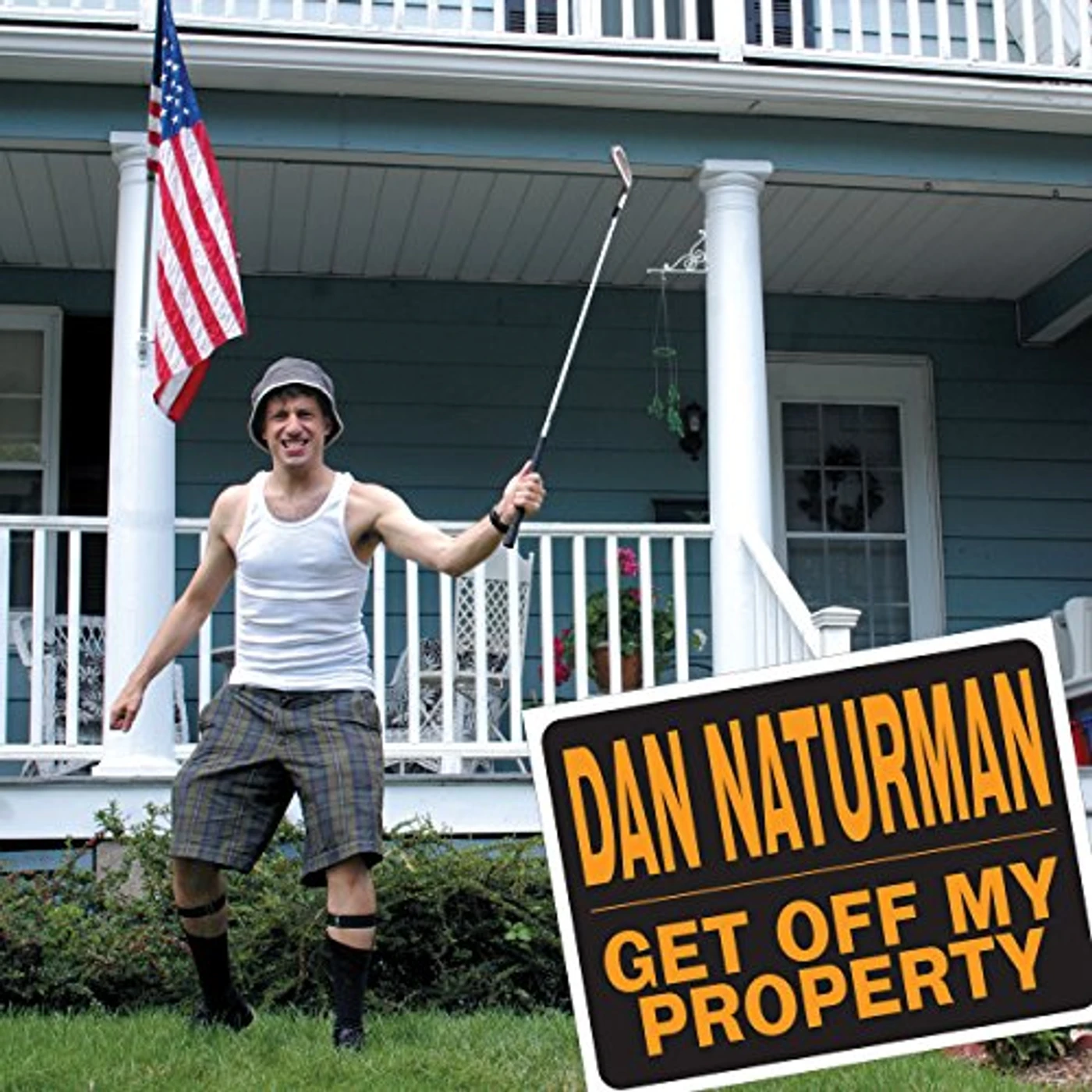 Dan Naturman GET OFF MY PROPERTY CD