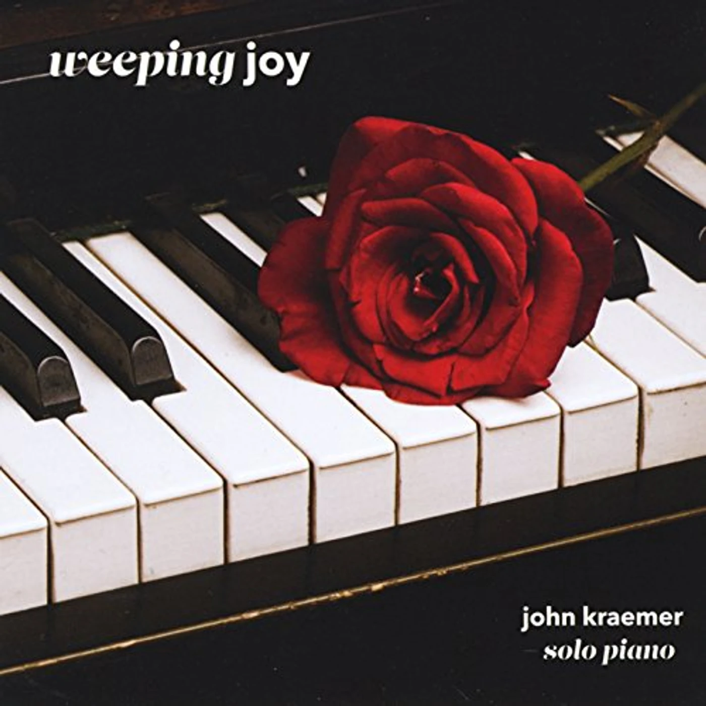 John Kraemer WEEPING JOY CD