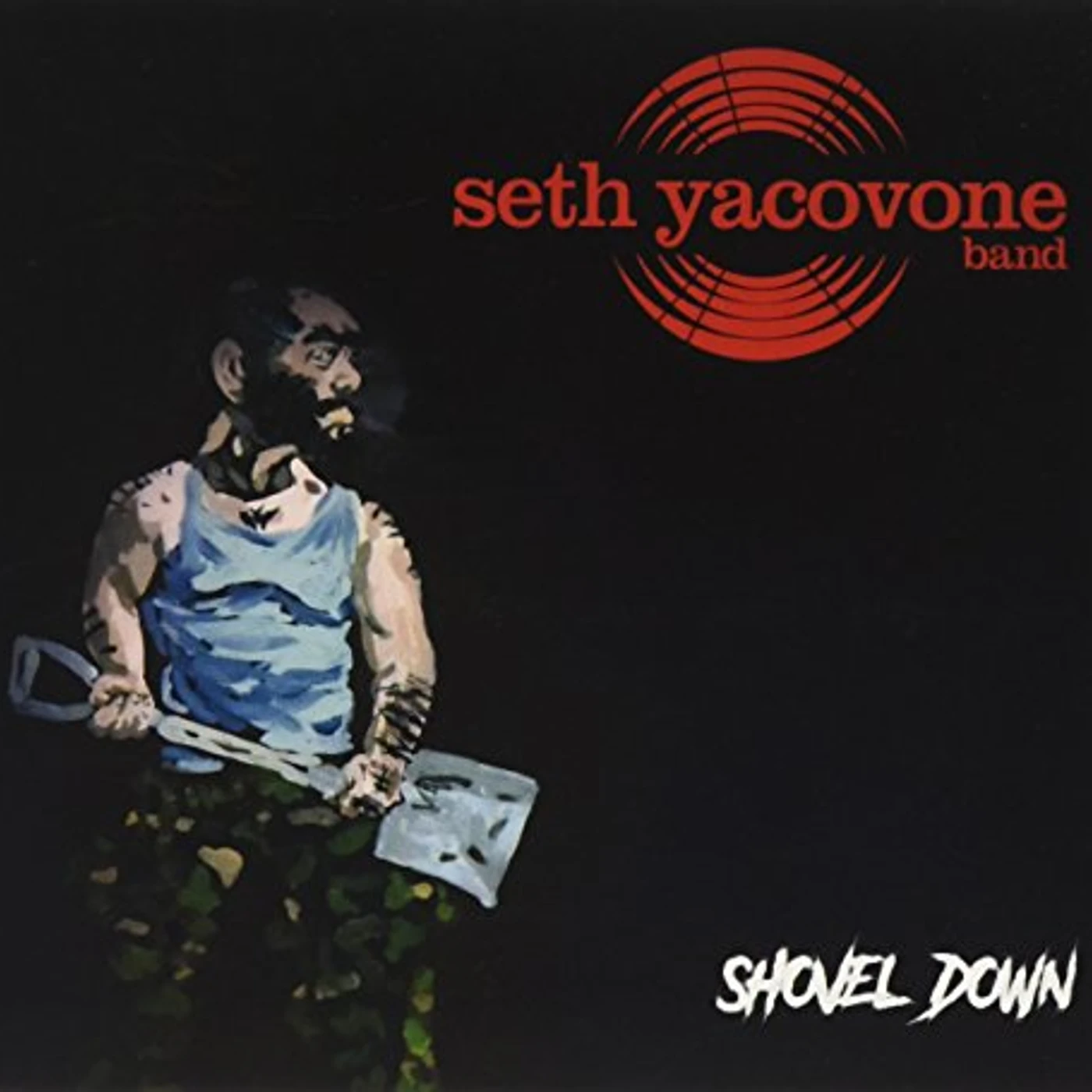 Seth Yacovone Band SHOVEL DOWN CD