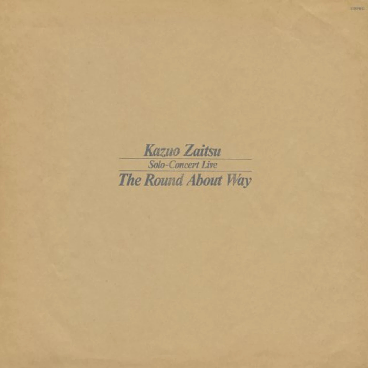 Kazuo Zaitsu SOLO-CONSERT LIVE THE ROUND ABOUT WAY CD