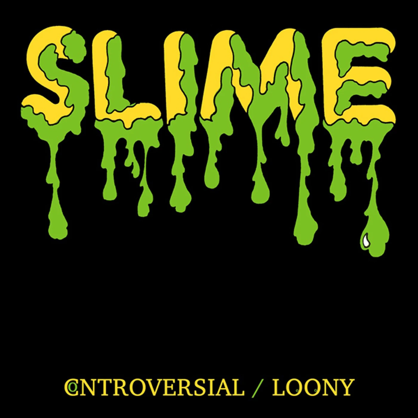Slime CONTROVERSIAL / LOONY Vinyl Record