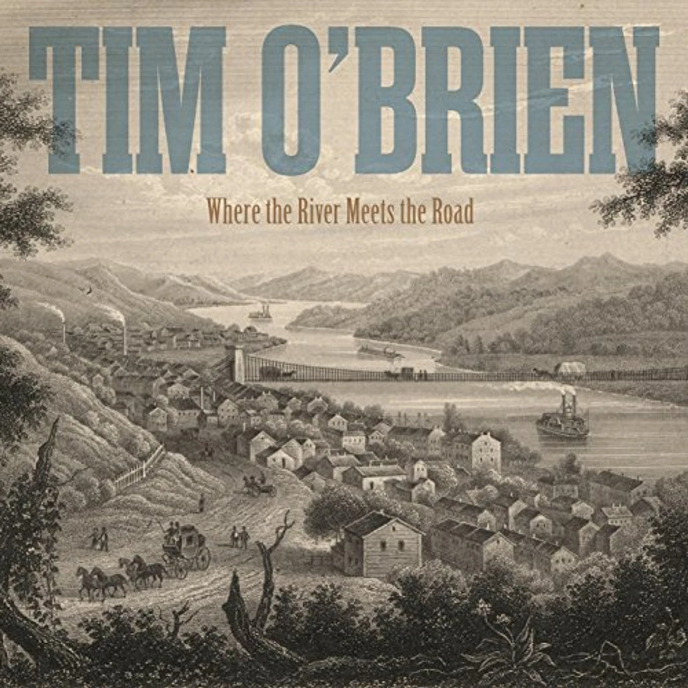 Tim O'Brien WHERE THE RIVER MEETS THE ROAD CD