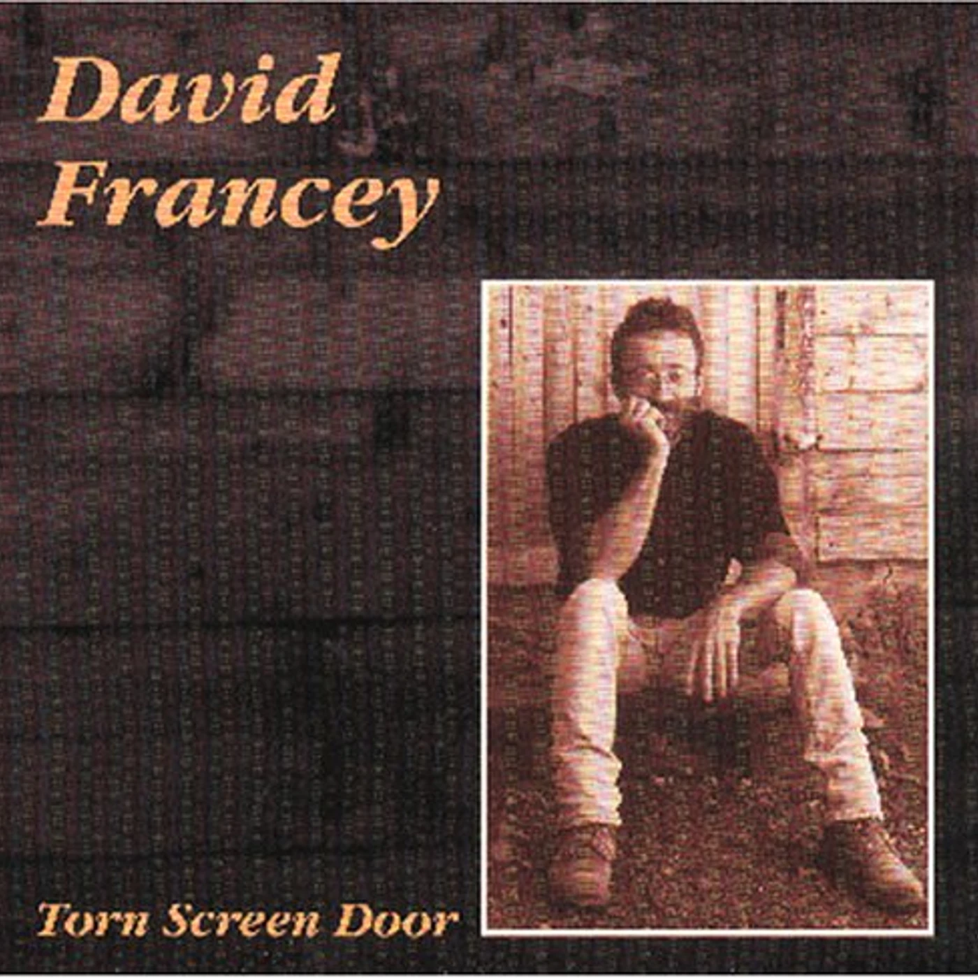 David Francey TORN SCREEN DOOR CD