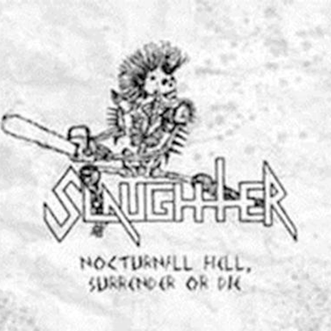 Slaughter NOCTURNAL HELL SURRENDER OR DIE CD