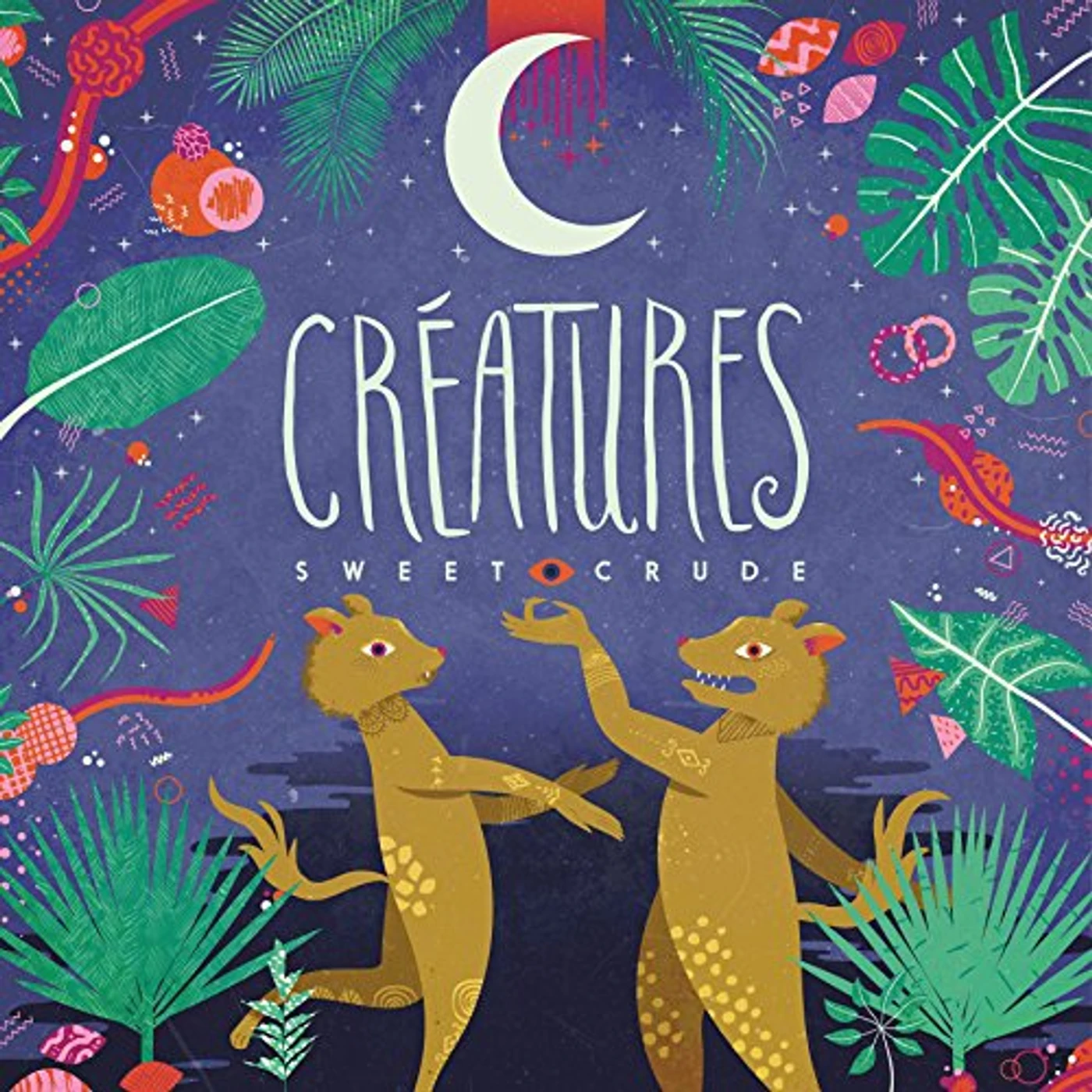 Sweet Crude CREATURES CD