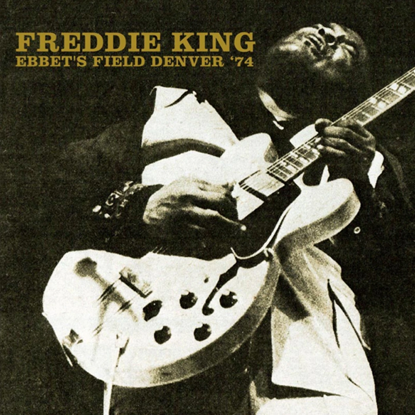 Freddie King EBBET'S FIELD DENVER '74 CD