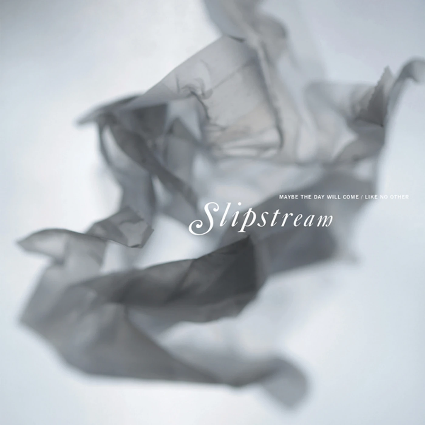 Slipstream Maybe the Day Will Come / Like No Other Vinyl Record