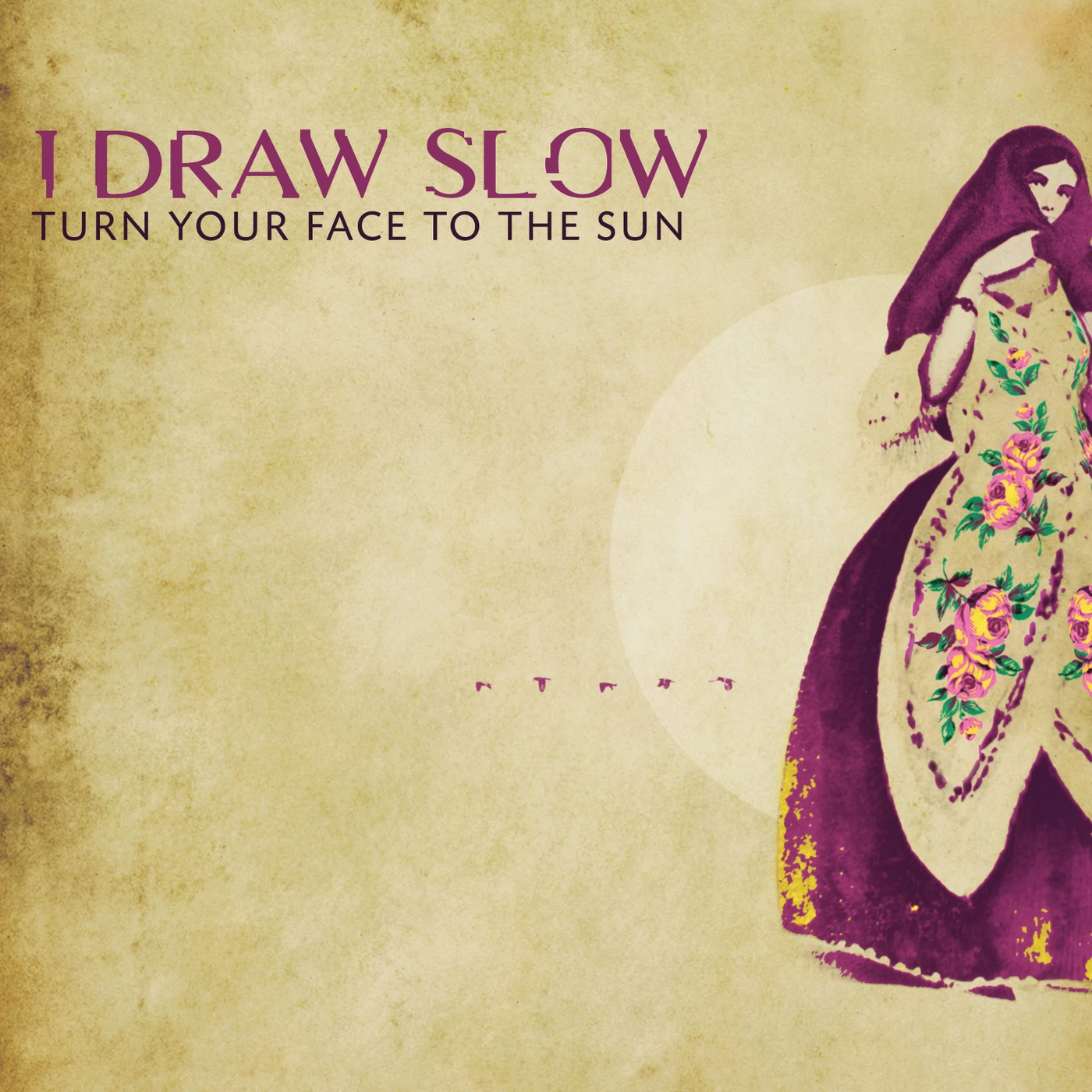 I Draw Slow TURN YOUR FACE TO THE SUN CD