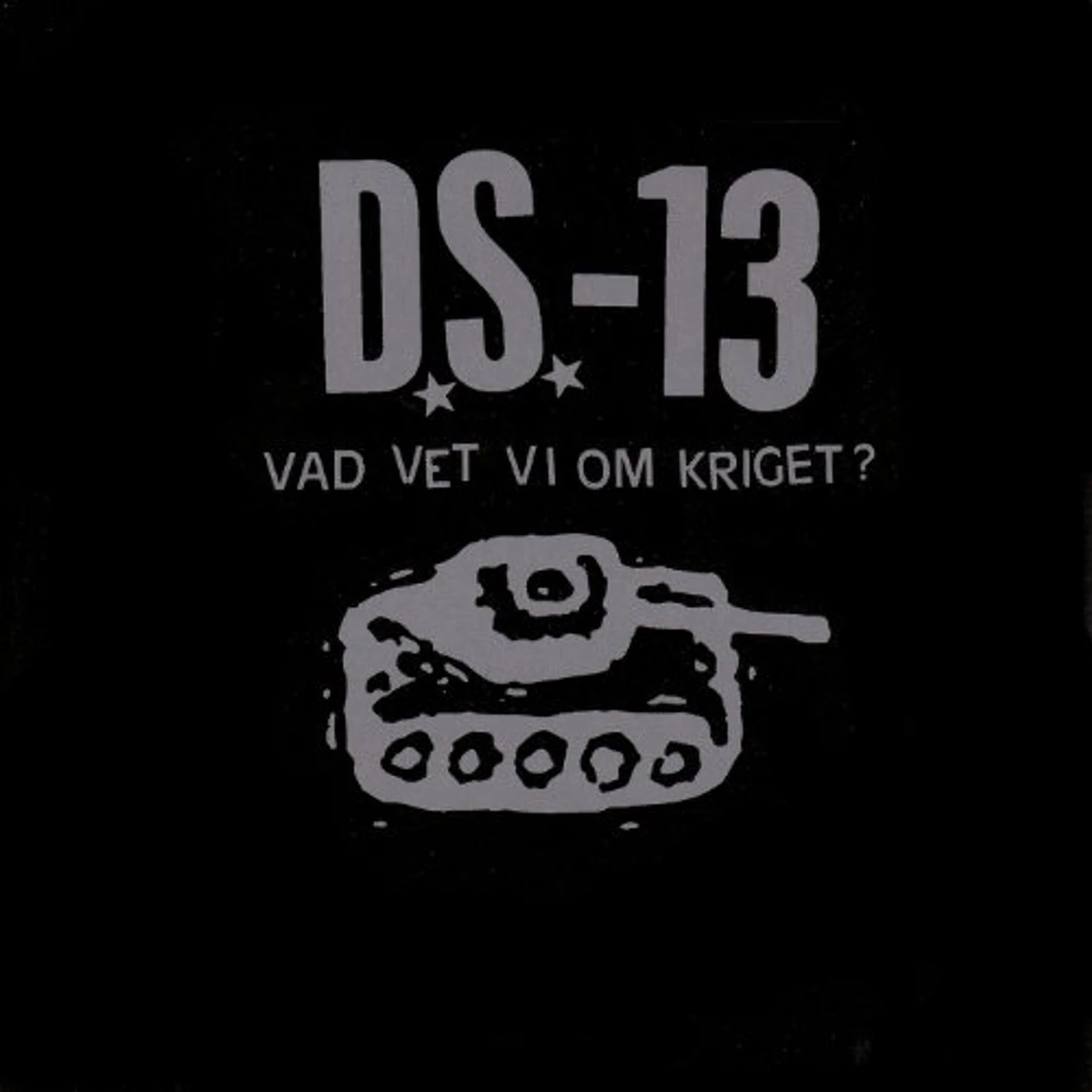 DS-13 Vad Vet VI Om Kriget? Vinyl Record