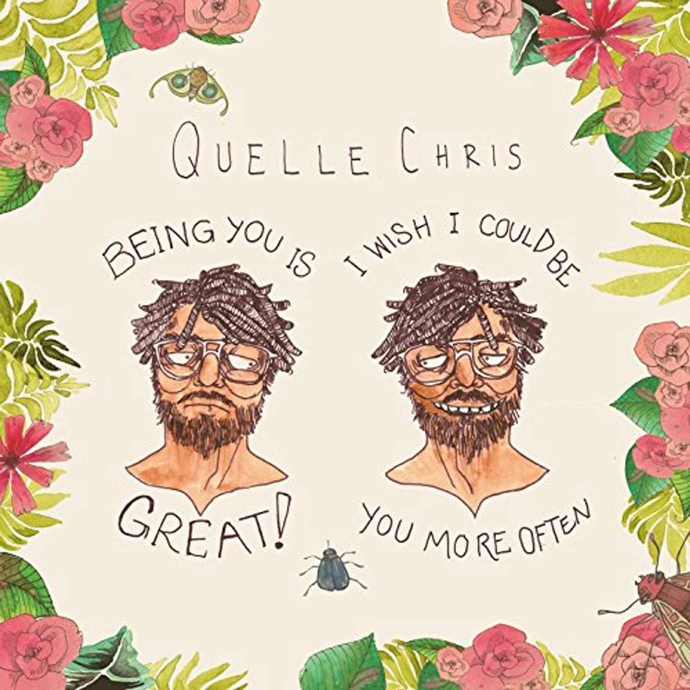 Quelle Chris BEING YOU IS GREAT, I WISH I COULD BE YOU MORE CD