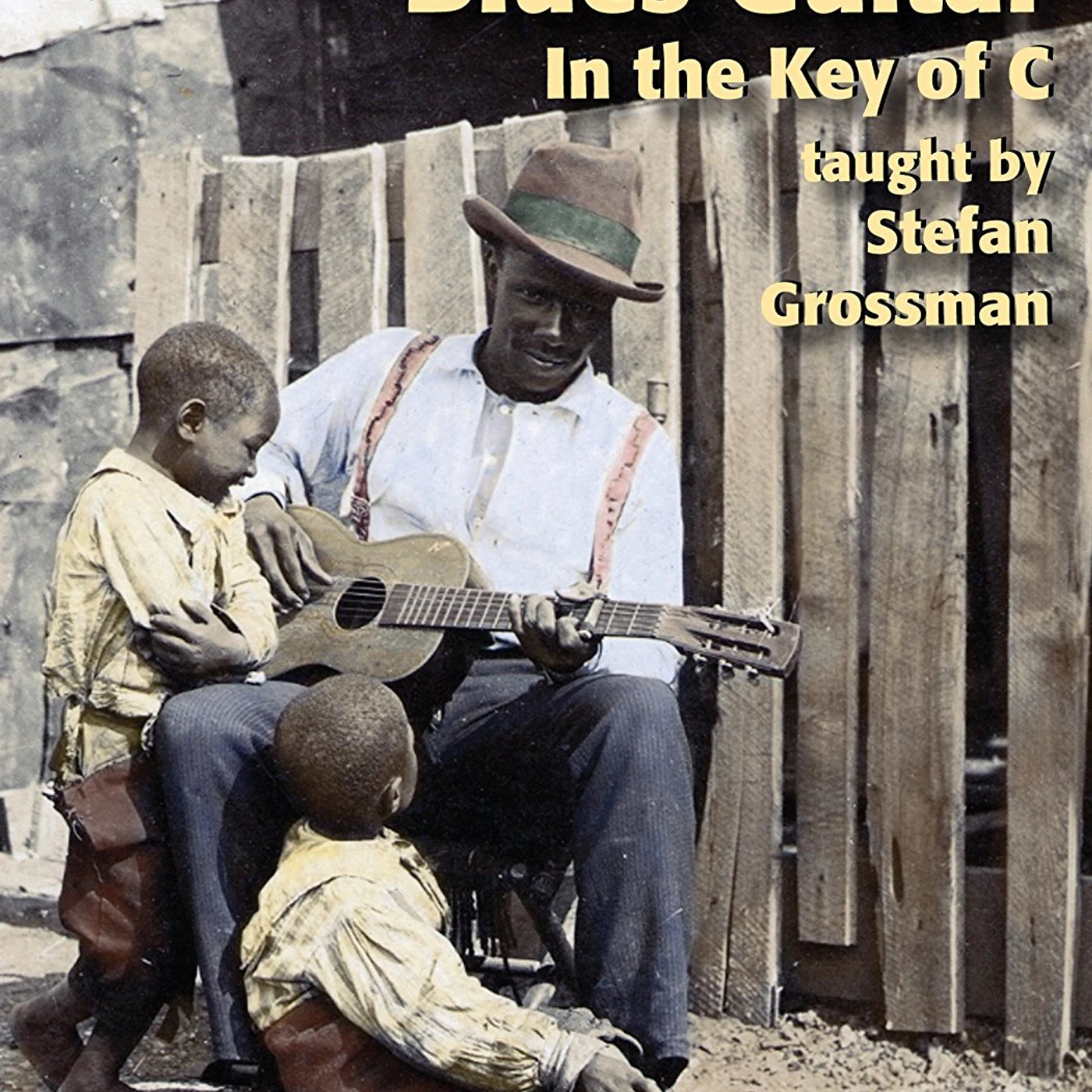 Stefan Grossman FINGERPICKING BLUES GUITAR IN THE KEY OF C DVD