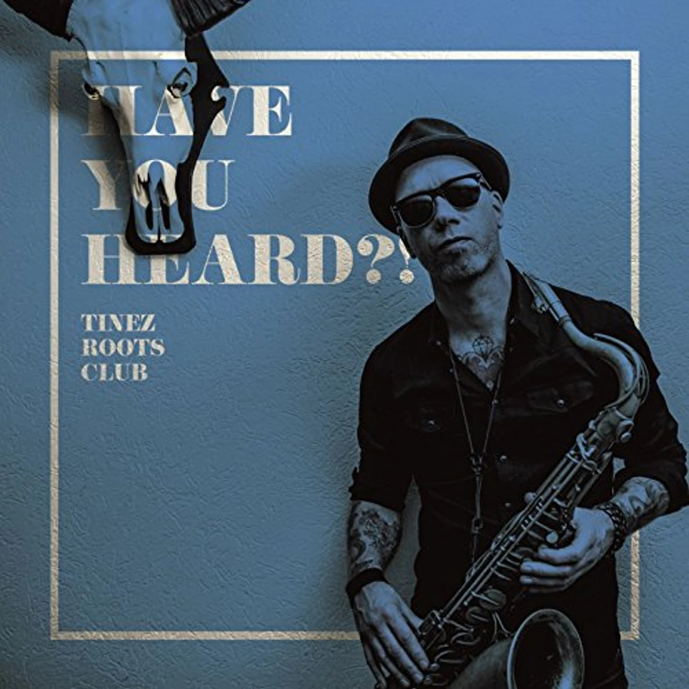 Tinez Roots Club HAVE YOU HEARD CD