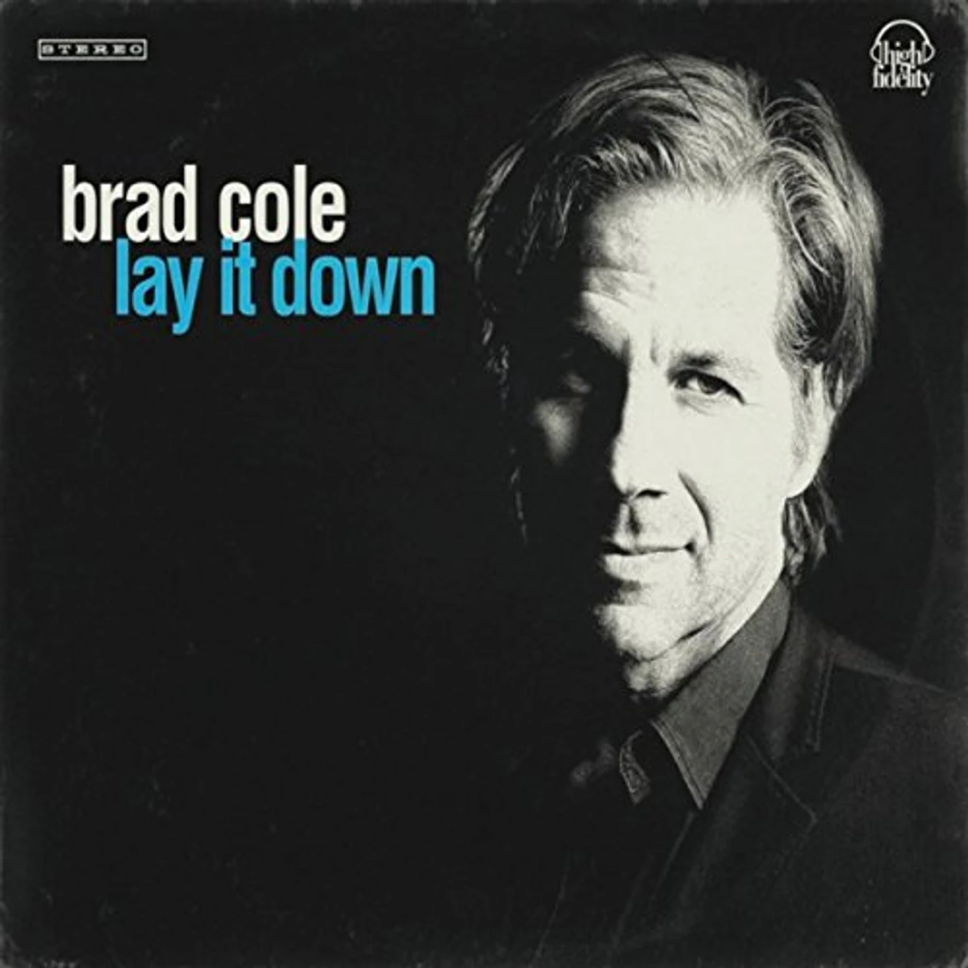 Brad Cole LAY IT DOWN CD