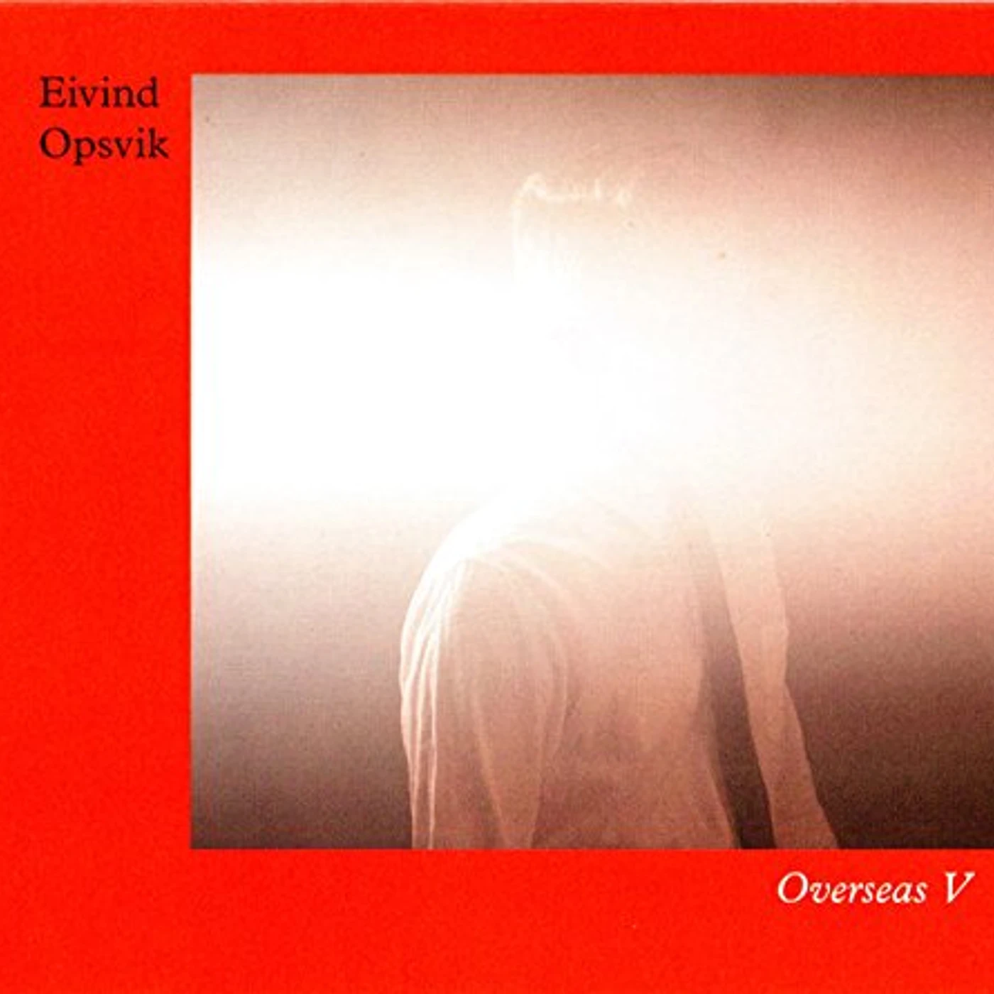 Eivind Opsvik OVERSEAS V CD