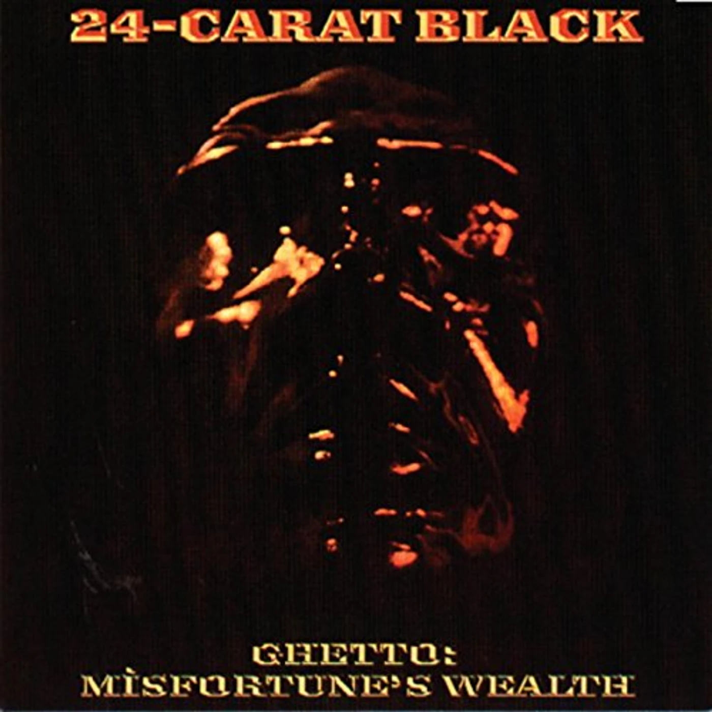 24 Carat Black GHETTO: MISFORTUNE'S WEALTH CD
