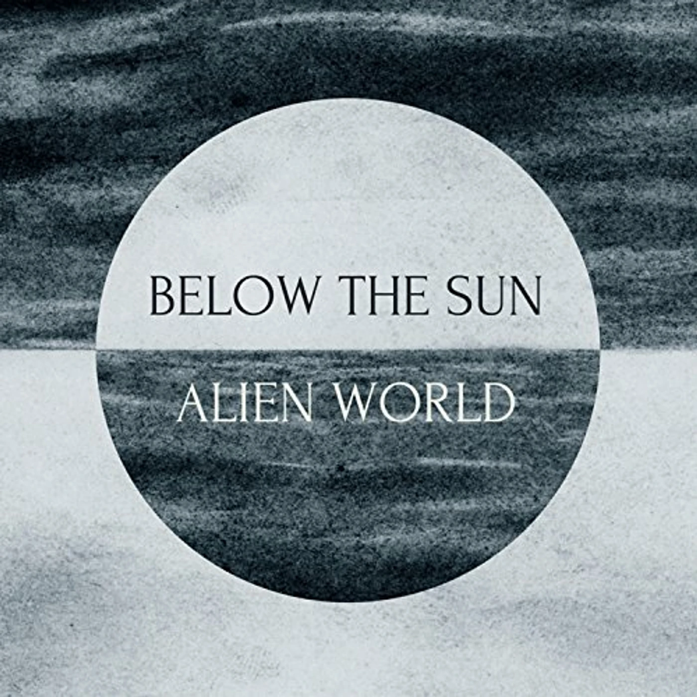 Below The Sun ALIEN WORLD CD