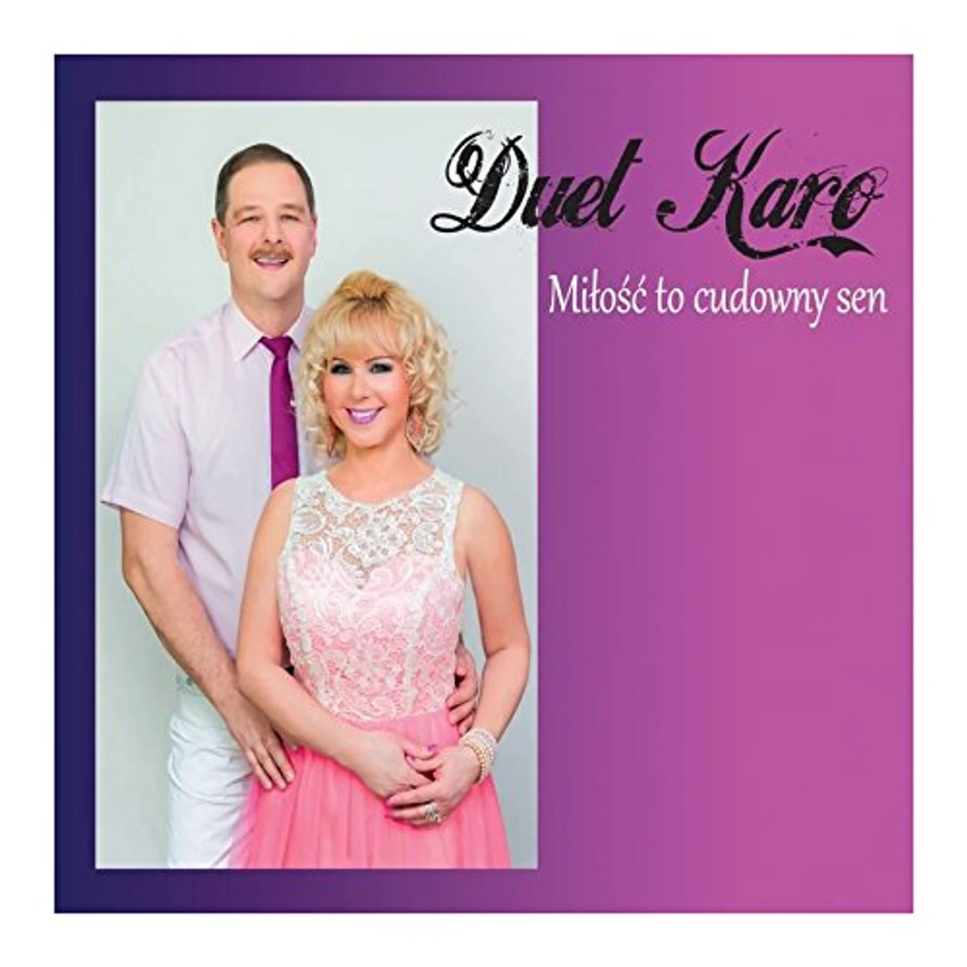 Duet Karo MILOSC TO CUDOWNY SEN CD