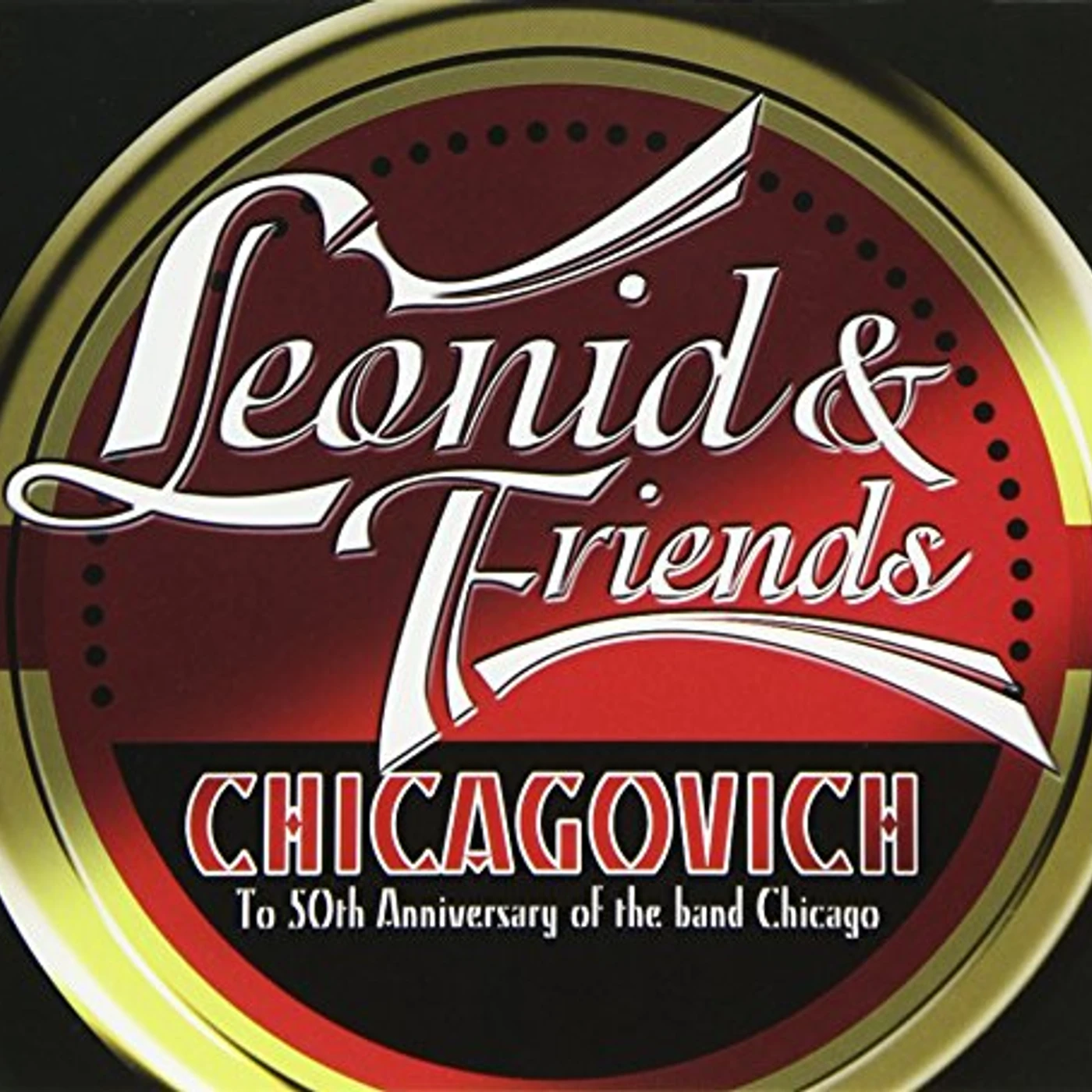 Leonid & Friends CHICAGOVICH CD