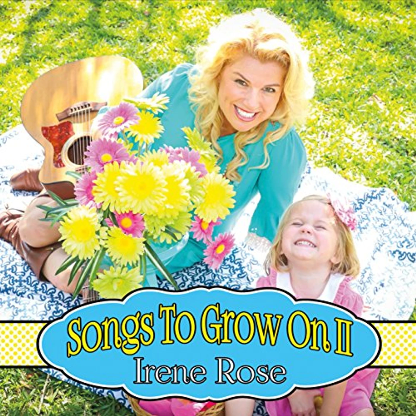 Irene Rose SONGS TO GROW ON II CD