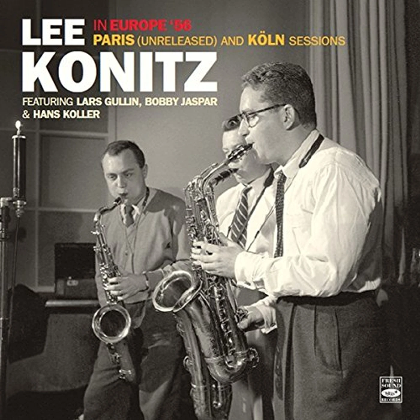 Lee Konitz EUROPE '56-PARIS (UNRELEASED) AND COLOGNE SESSIONS CD