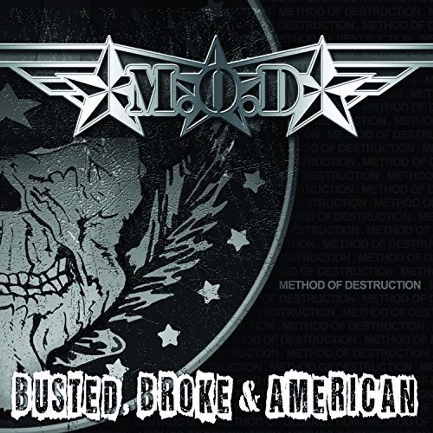 M.O.D (Method Of Destruction) BUSTED BROKE & AMERICAN Vinyl Record