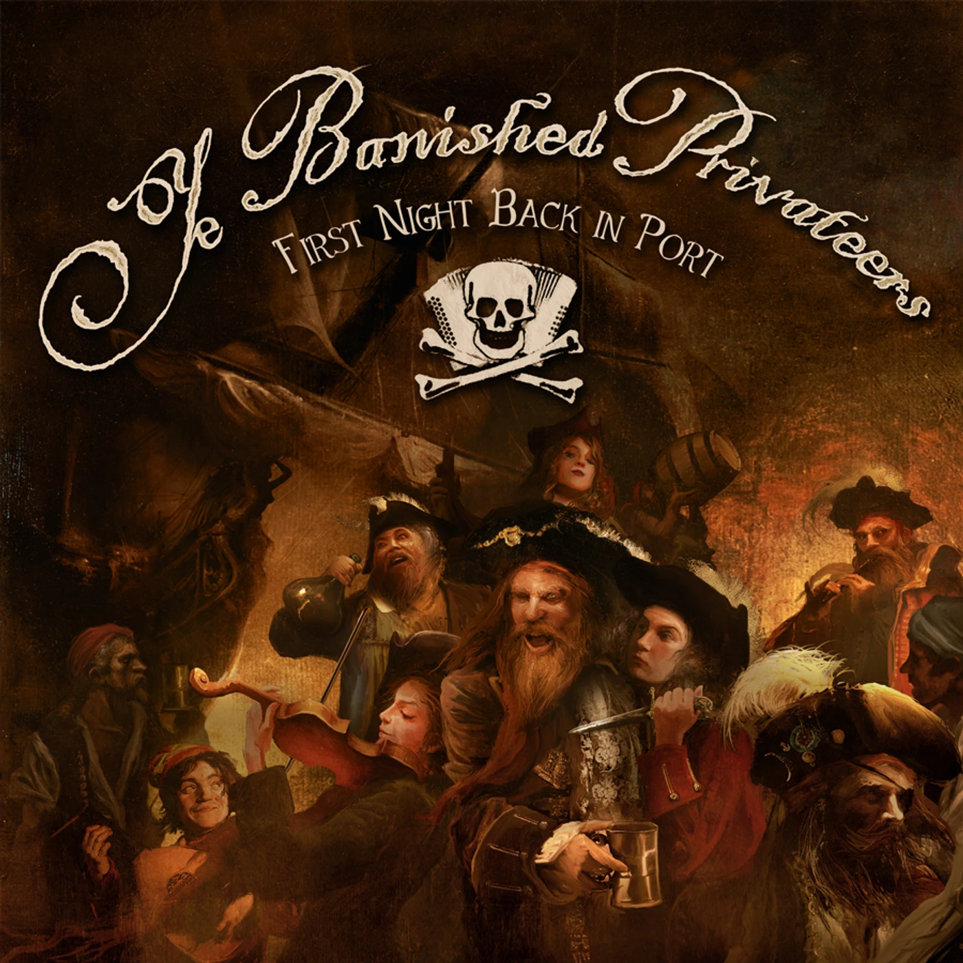 Ye Banished Privateers FIRST NIGHT BACK IN PORT CD