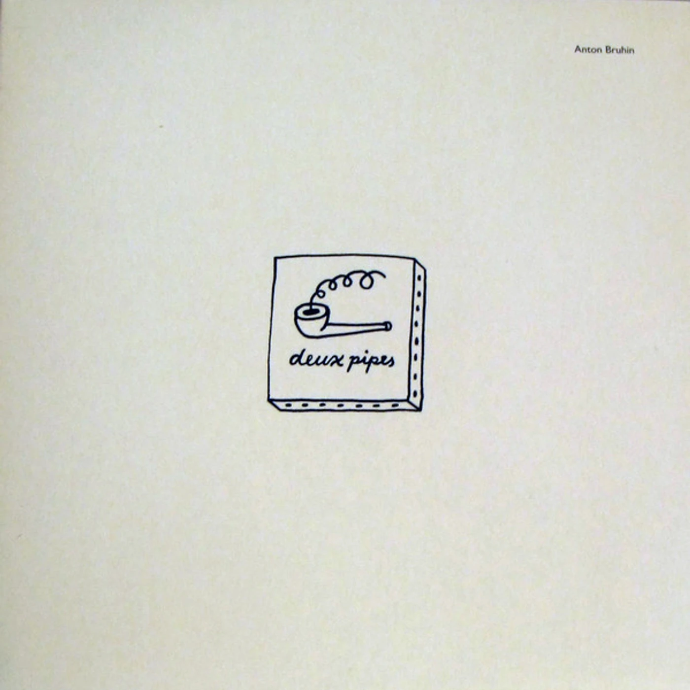 Anton Bruhin DEUX PIPES Vinyl Record