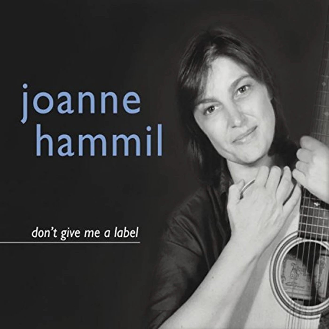 Joanne Hammil DON'T GIVE ME A LABEL CD