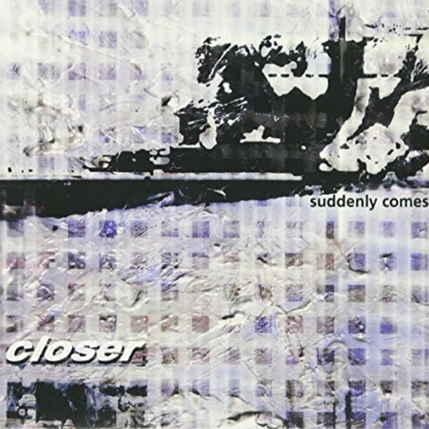 Closer SUDDENLY COMES CD