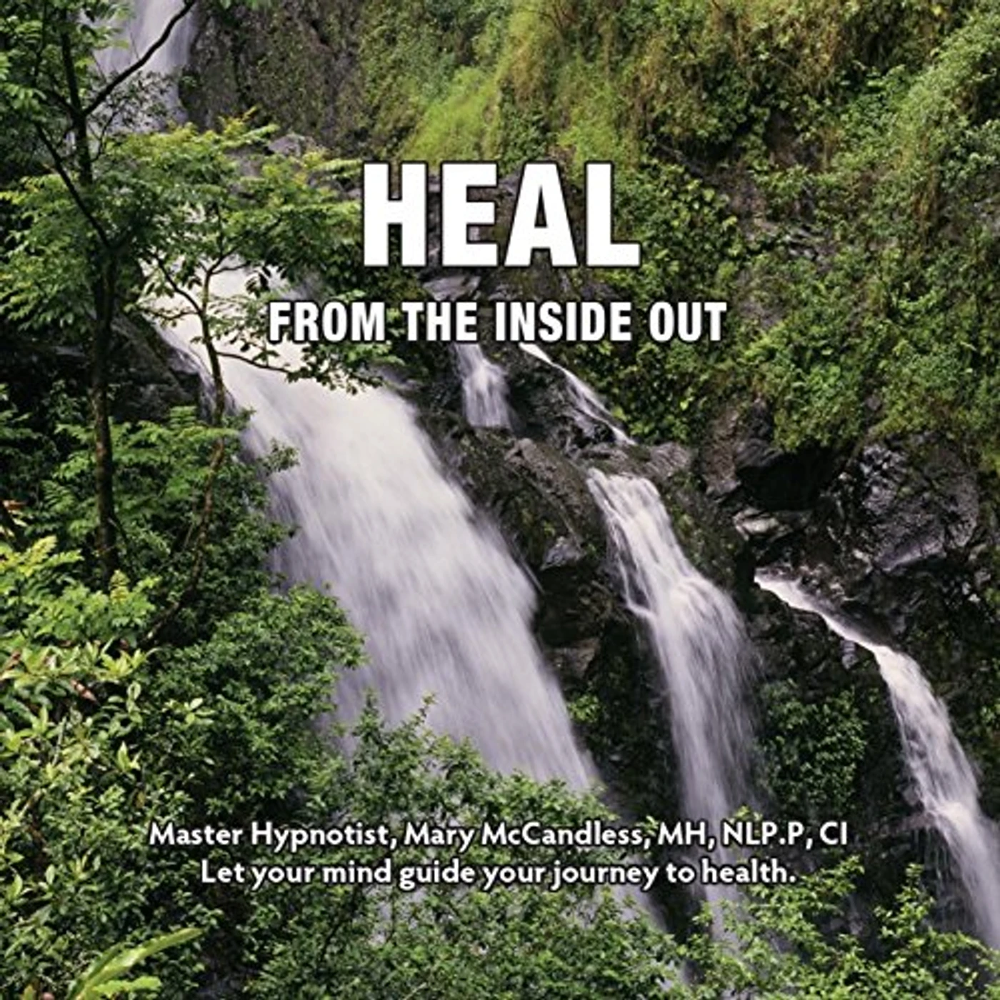 Mary McCandless HEAL: FROM THE INSIDE OUT CD