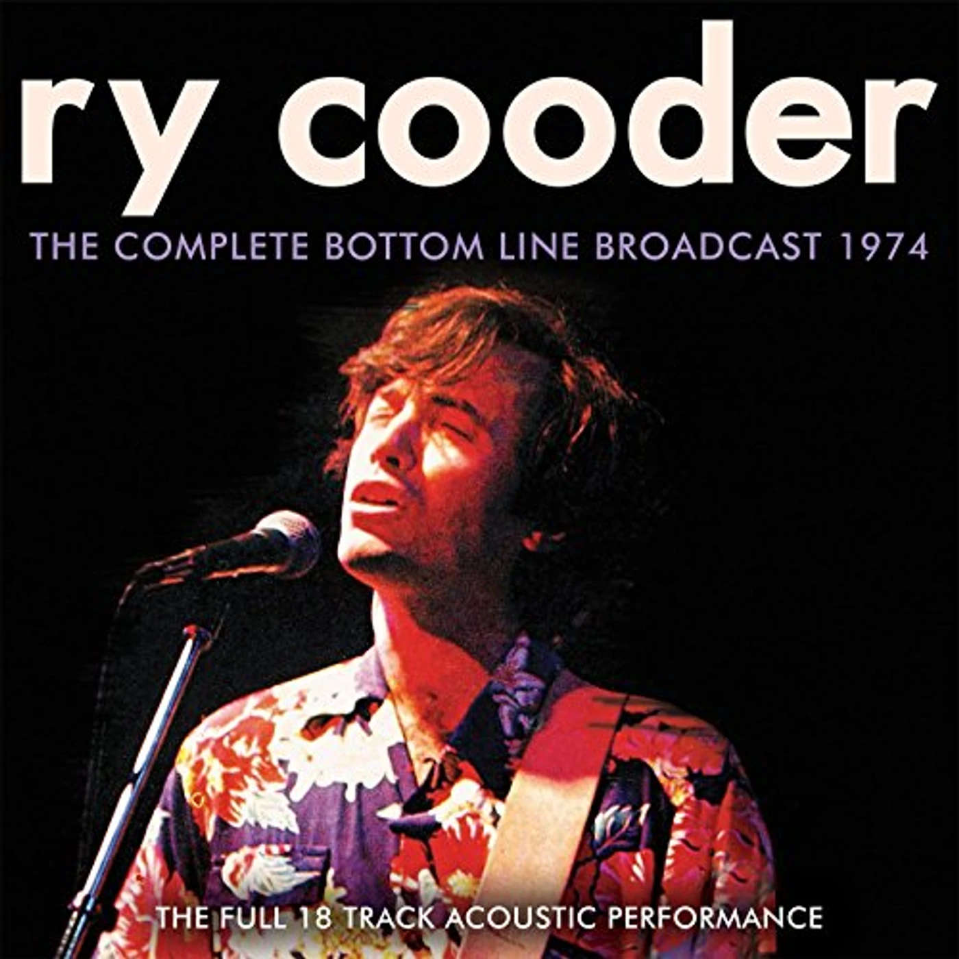 Ry Cooder COMPLETE BOTTOM LINE BROADCAST 1974 CD