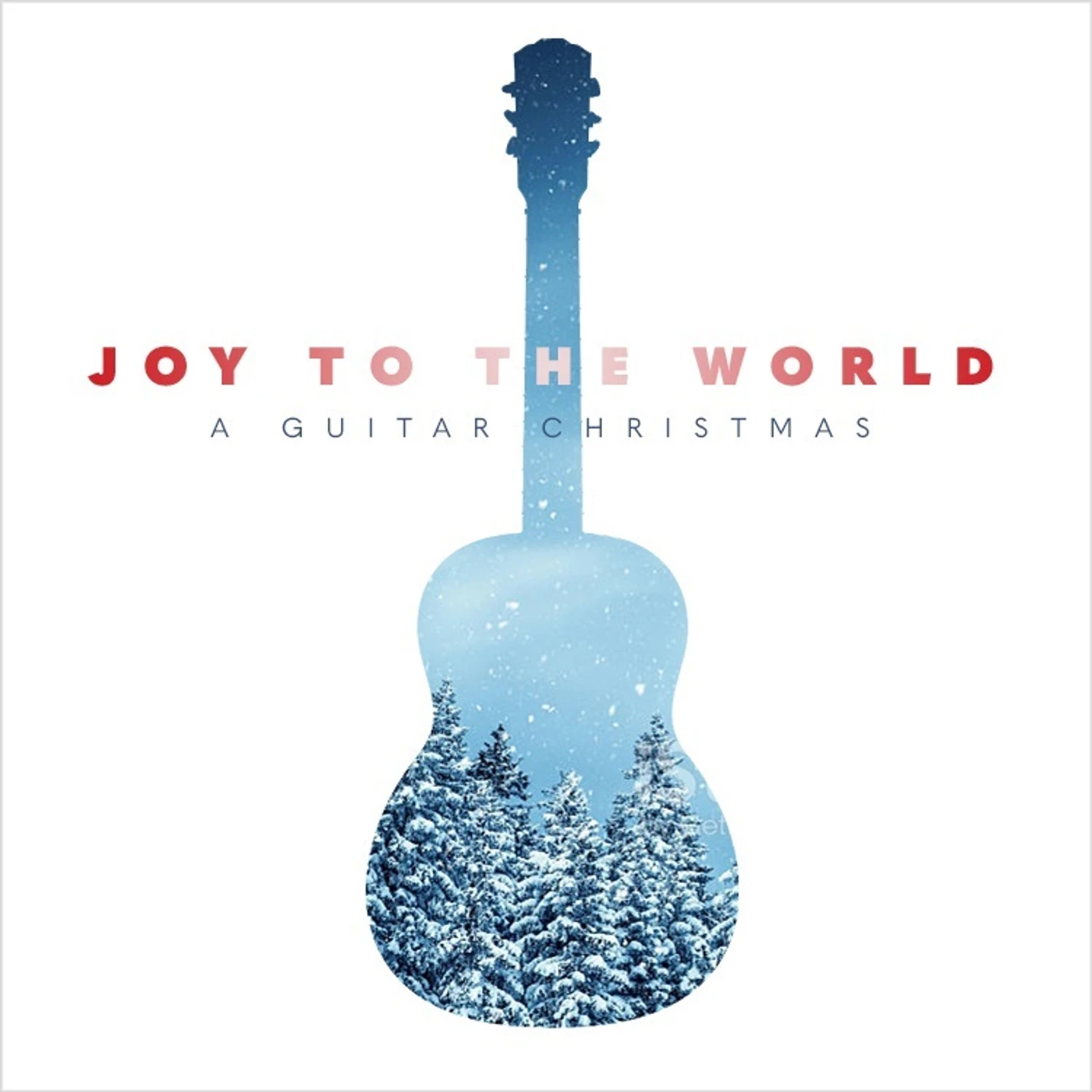 Ryan Tilby JOY TO THE WORLD: A GUITAR CHRISTMAS CD