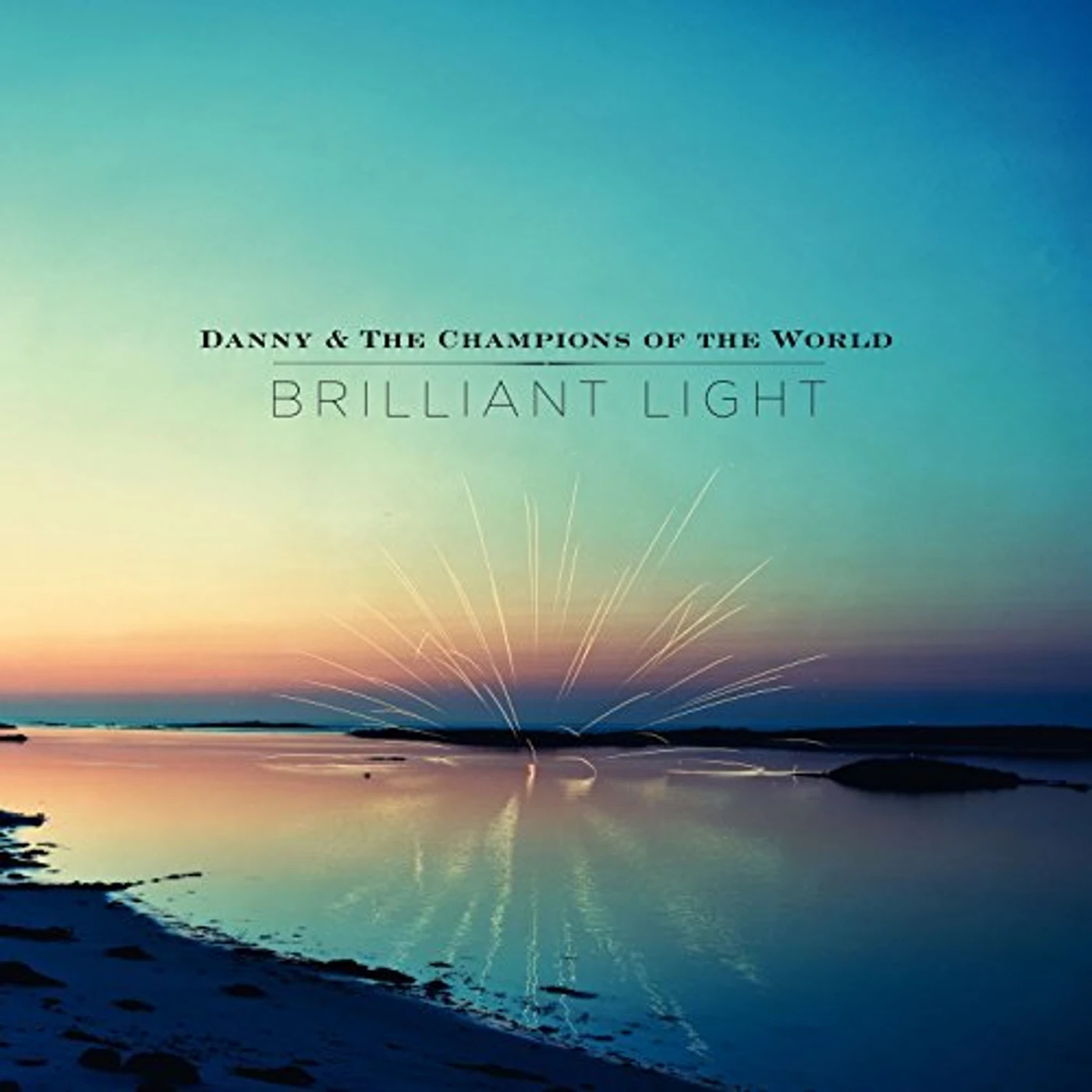 Danny & The Champions Of The World Brilliant Light Vinyl Record